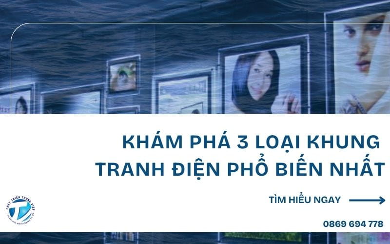 Khám phá 3 loại khung tranh điện phổ biến nhất